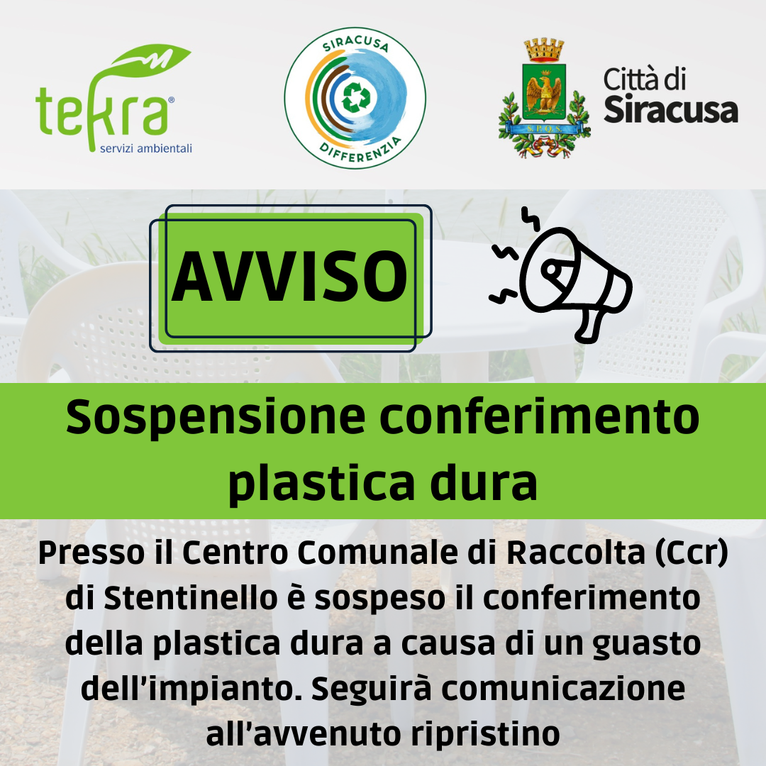 Presso il Centro Comunale di Raccolta (Ccr) di Stentinello è sospeso il conferimento della plastica dura a causa di un guasto dell’impianto. Seguirà comunicazione all’avvenuto ripristino